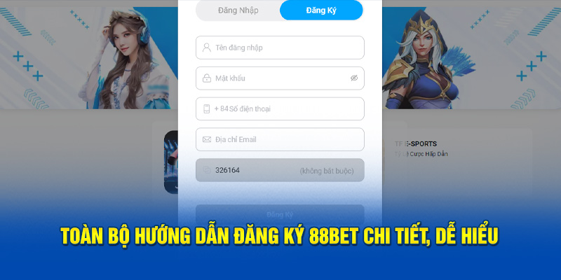 Toàn bộ hướng dẫn đăng ký BET88 chi tiết, dễ hiểu