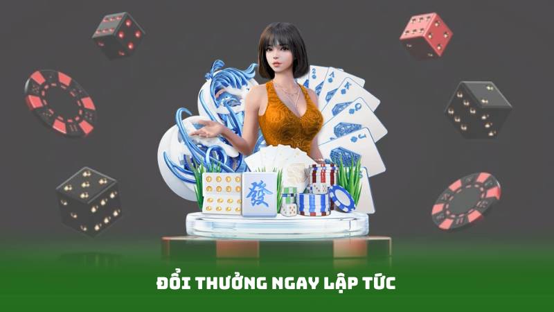 Đổi thưởng ngay lập tức